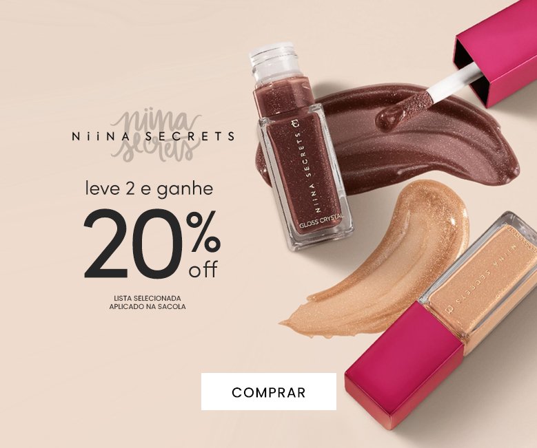 seleção Niina Secrets com leve 2 e ganhe 20% OFF extra