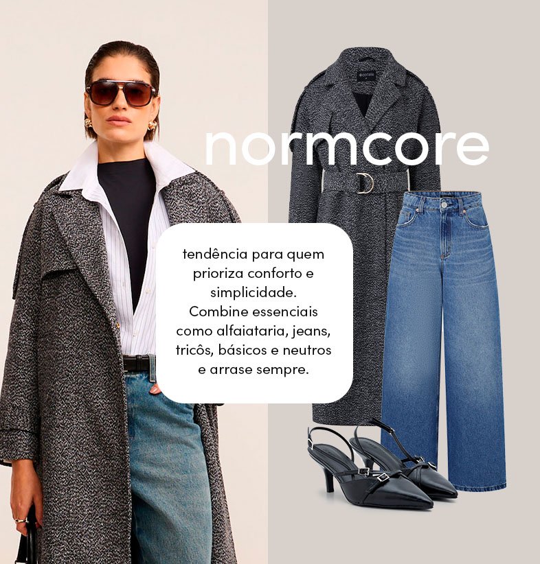 seleção de novidades para montar um look normcore