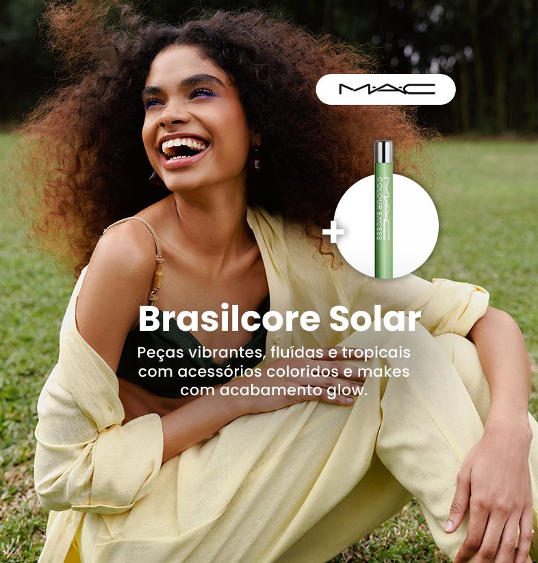novidades com vibe Brazilcore e makes MAC