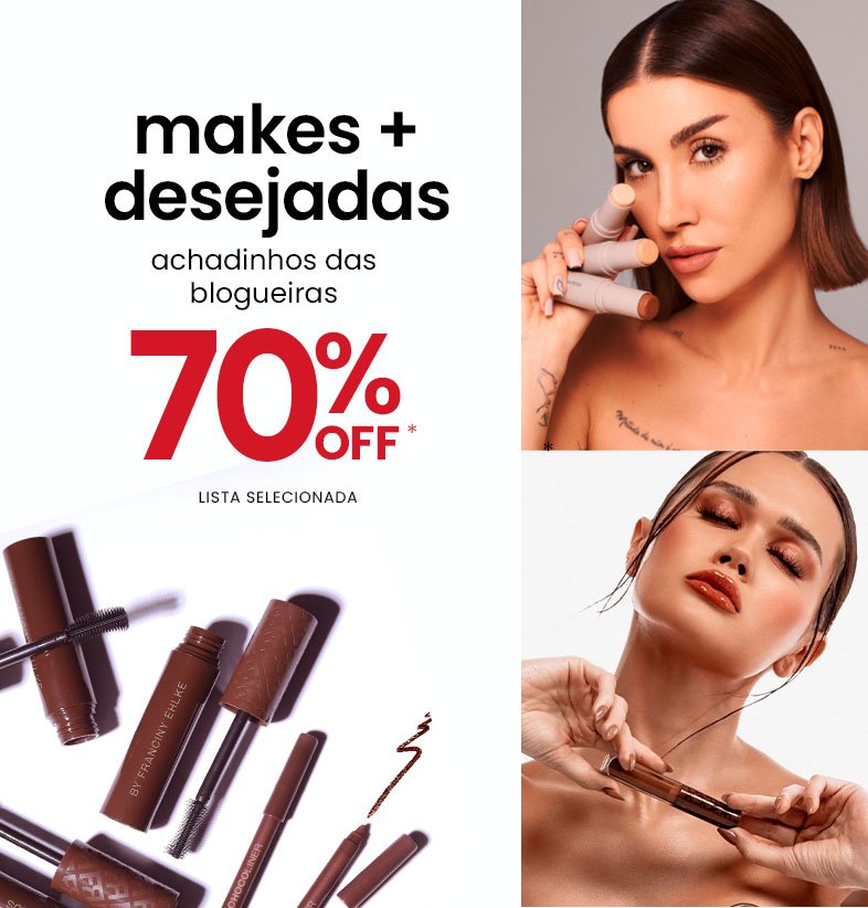 seleção de makes das blogueiras até 70% OFF