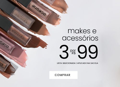 seleção de makes e acessórios com leve 3 por R$ 99