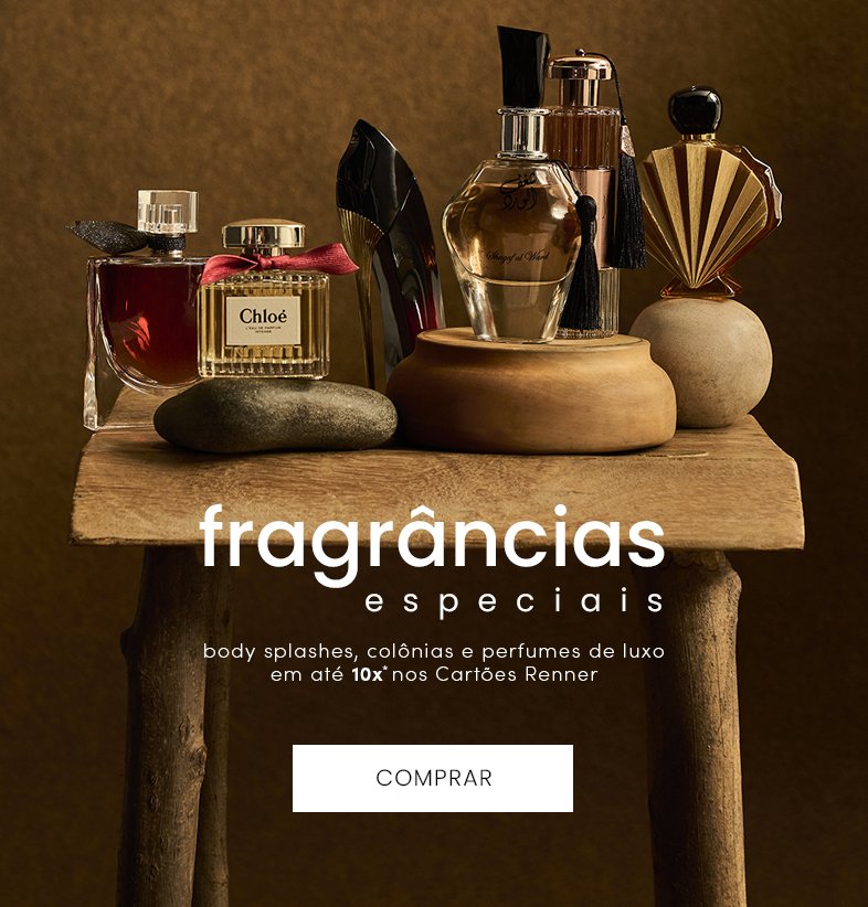 seleção de perfumes de luxo em até 10x sem juros com Cartões Renner