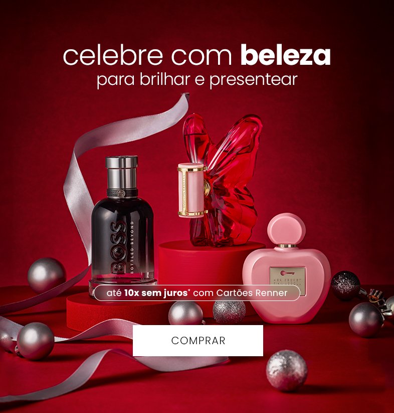 presentes de beleza em até 10x sem juros com Cartões Renner