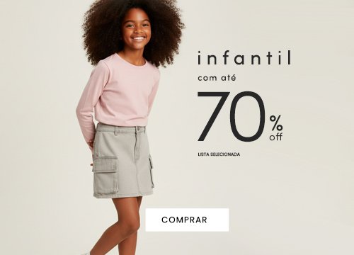 até 70% OFF em toda a seleção infantil
