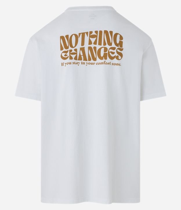 Camiseta Relaxed em Algodão Estampa Nothing Changes Branco 7
