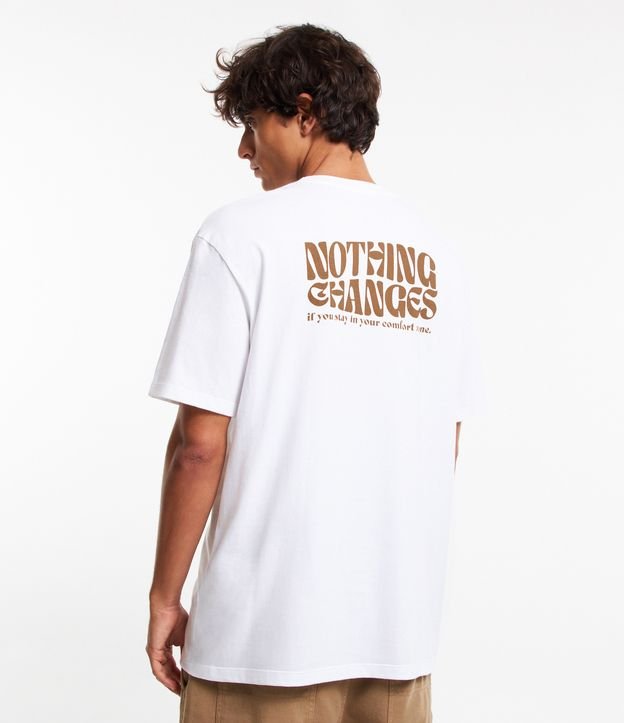 Camiseta Relaxed em Algodão Estampa Nothing Changes Branco 4